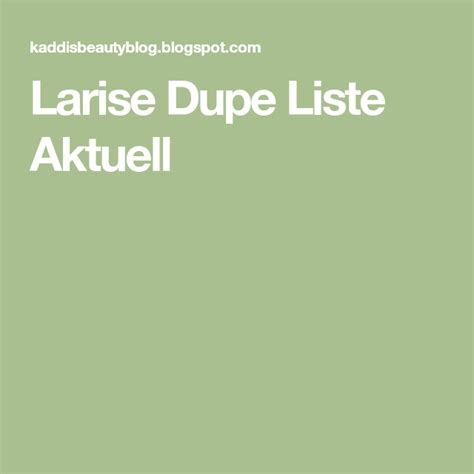 Larise Dupe Liste (AKTUELL 11.11.2019) .